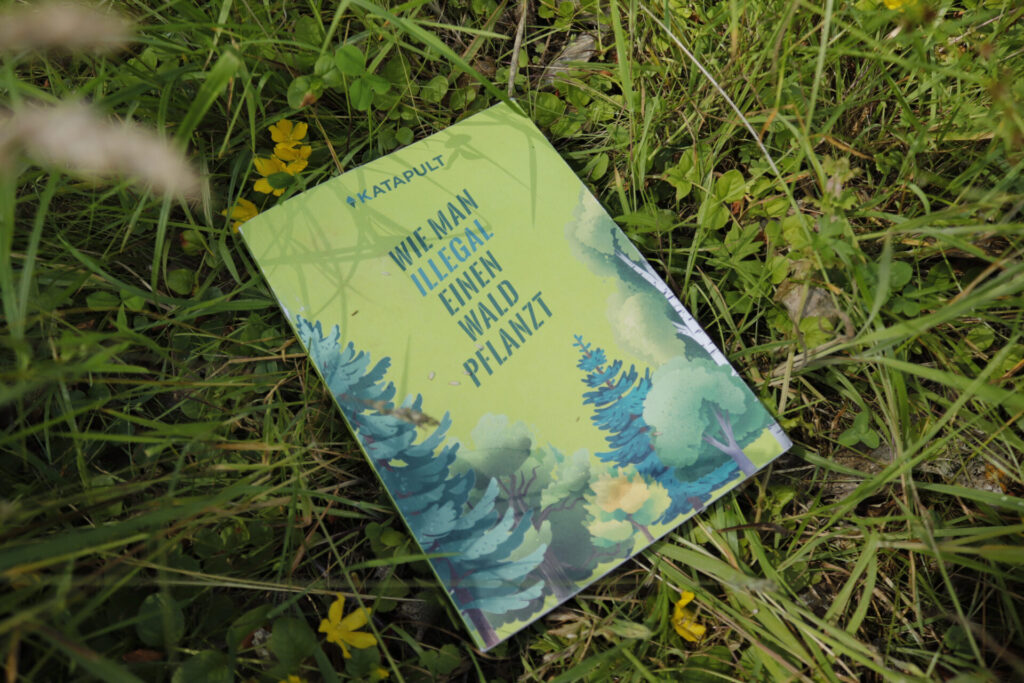 wOnne-Buchtipp im Gras: Wie man illegal einen Wald pflanzt aus dem Katapult-Verlag